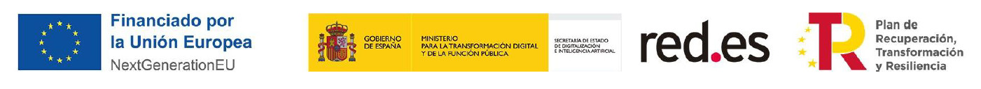 Financiado por la Unión Europea NextGenerationEU · Gobierno de España, Ministerio para la Transformación Digital y de la Función Pública, Secretaría de Estado de Digitalización e Inteligencia Artificial · red.es · Plan de Recuperación, Transformación y Resiliencia
